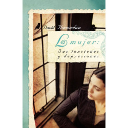 La mujer: Sus tensiones y depresiones