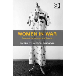 Women in War: Examples from Norway and Beyond