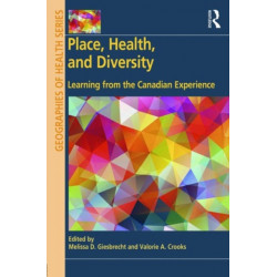 Place, Health, and Diversity: Learning from the Canadian Experience