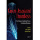 Cancer-Associated Thrombosis: New Findings in Translational Science, Prevention, and Treatment