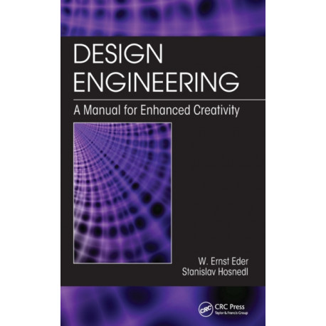 Design Engineering: A Manual for Enhanced Creativity
