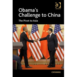 Obama's Challenge to China: The Pivot to Asia