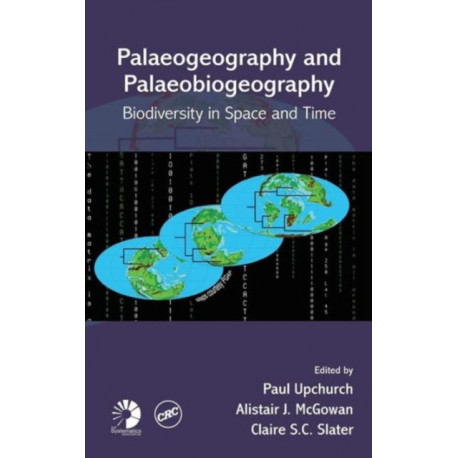 Palaeogeography and Palaeobiogeography: Biodiversity in Space and Time