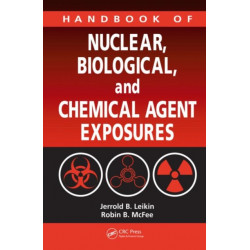Handbook of Nuclear, Biological, and Chemical Agent Exposures