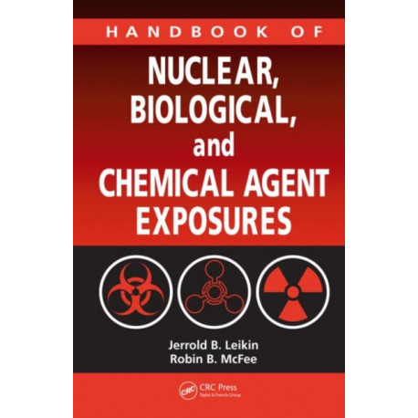 Handbook of Nuclear, Biological, and Chemical Agent Exposures