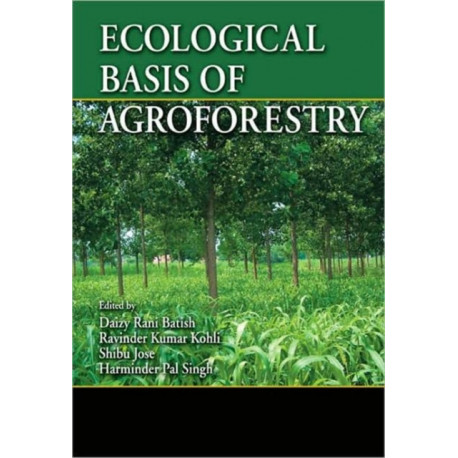 Ecological Basis of Agroforestry
