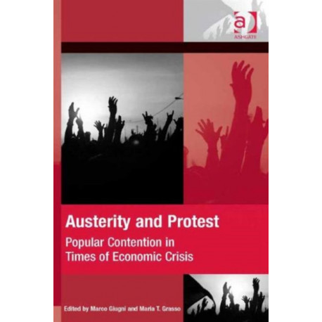 Austerity and Protest: Popular Contention in Times of Economic Crisis