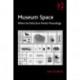 Museum Space: Where Architecture Meets Museology