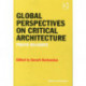 Global Perspectives on Critical Architecture: Praxis Reloaded