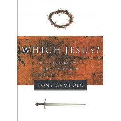 Which Jesus?: Choosing Between Love and Power