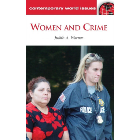 Women and Crime: A Reference Handbook