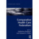 Comparative Health Care Federalism