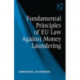 Fundamental Principles of EU Law Against Money Laundering
