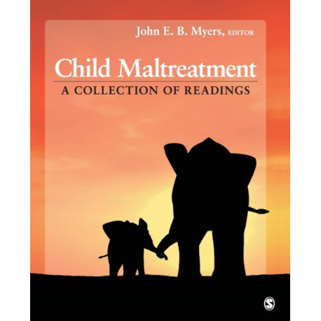 Child Maltreatment: A Collection of Readings