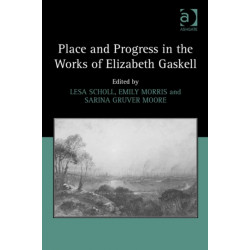 Place and Progress in the Works of Elizabeth Gaskell