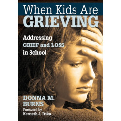 When Kids Are Grieving: Addressing Grief and Loss in School