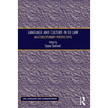 Language and Culture in EU Law: Multidisciplinary Perspectives