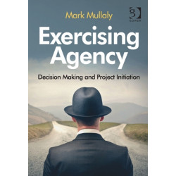 Exercising Agency: Decision Making and Project Initiation