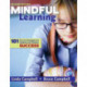 Mindful Learning: 101 Proven Strategies for Student and Teacher Success