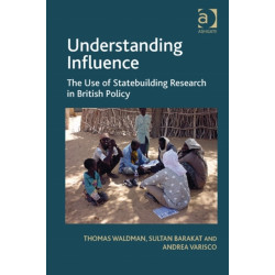 Understanding Influence: The Use of Statebuilding Research in British Policy