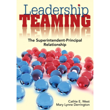 Leadership Teaming: The Superintendent-Principal Relationship