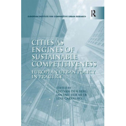 Cities as Engines of Sustainable Competitiveness: European Urban Policy in Practice