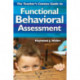 The Teacher's Concise Guide to Functional Behavioral Assessment