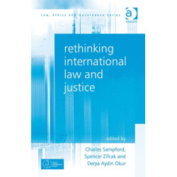 Rethinking International Law and Justice