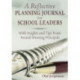 A Reflective Planning Journal for School Leaders: With Insights and Tips From Award-Winning Principals