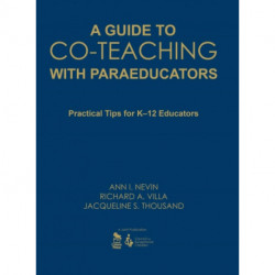 A Guide to Co-Teaching With Paraeducators: Practical Tips for K-12 Educators