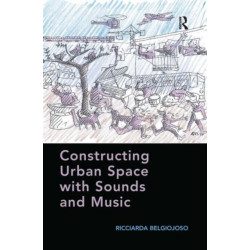 Constructing Urban Space with Sounds and Music
