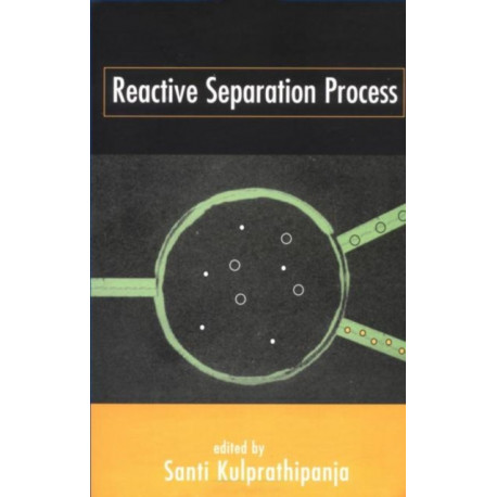 Reactive Separation Processes