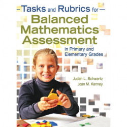 Tasks and Rubrics for Balanced Mathematics Assessment in Primary and Elementary Grades