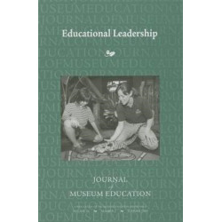 Educational Leadership: Journal of Museum Education 34:2 Thematic Issue