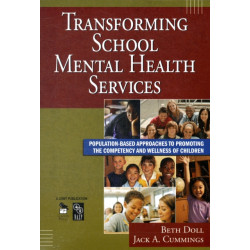 Transforming School Mental Health Services: Population-Based Approaches to Promoting the Competency and Wellness of Children
