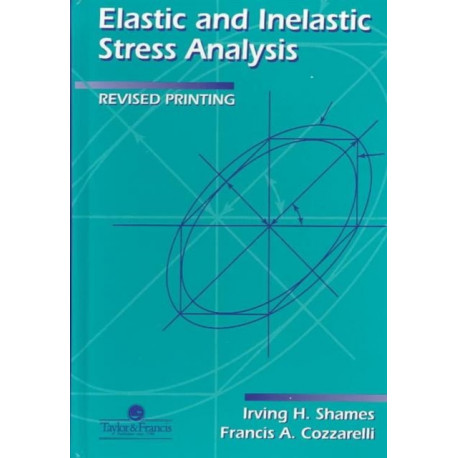 Elastic And Inelastic Stress Analysis