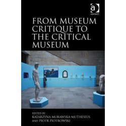 From Museum Critique to the Critical Museum