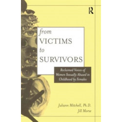 From Victim To Survivor: Women Survivors Of Female Perpetrators