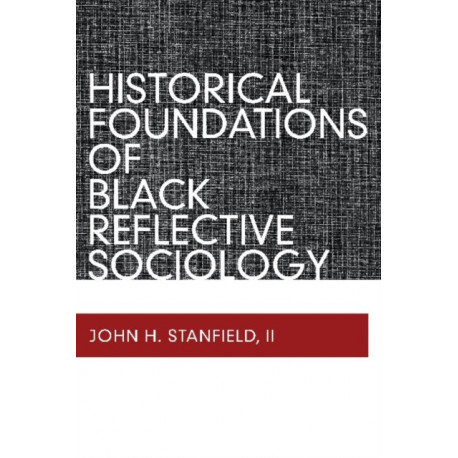 Historical Foundations of Black Reflective Sociology