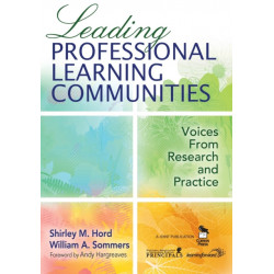 Leading Professional Learning Communities: Voices From Research and Practice