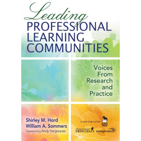 Leading Professional Learning Communities: Voices From Research and Practice