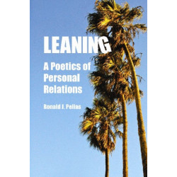 Leaning: A Poetics of Personal Relations