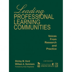 Leading Professional Learning Communities: Voices From Research and Practice