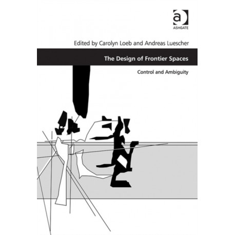 The Design of Frontier Spaces: Control and Ambiguity