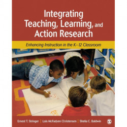 Integrating Teaching, Learning, and Action Research: Enhancing Instruction in the K-12 Classroom