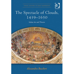 The Spectacle of Clouds, 1439-1650: Italian Art and Theatre