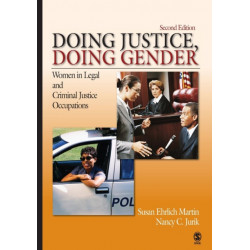 Doing Justice, Doing Gender: Women in Legal and Criminal Justice Occupations
