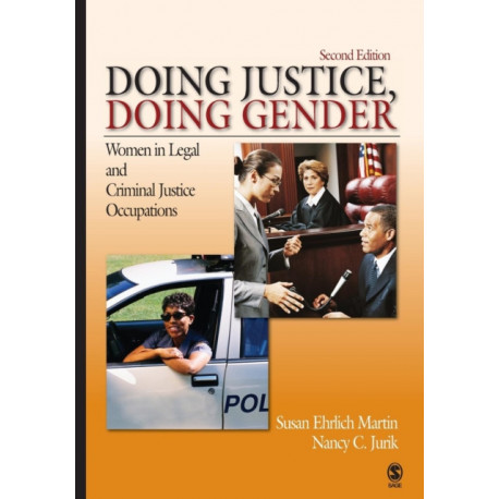 Doing Justice, Doing Gender: Women in Legal and Criminal Justice Occupations