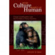 How Culture Makes Us Human: Primate Social Evolution and the Formation of Human Societies