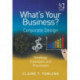 What's Your Business?: Corporate Design Strategy Concepts and Processes